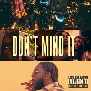 Don't Mind It (Explicit)