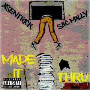 Made It Thru (feat. Su0026C Mally)