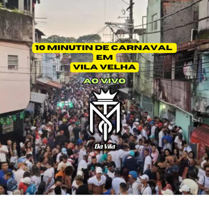 10 MINUTIN DE CARNAVAL EM VV ao vivo (Explicit)