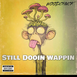 Still Dooin Wappin (Explicit)