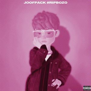 JOOFPACK #RIPBOZO (Explicit)