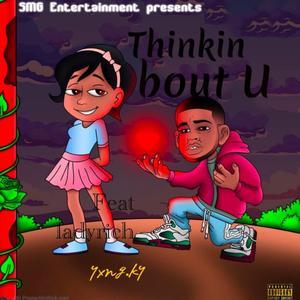 Thinkin bout u (feat. Ladyrich) [Explicit]