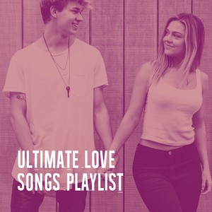 Ultimate Love Songs Playlist