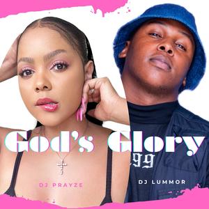 God's Glory (feat. Dj Lummor)