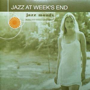 Jazz Moods: Jazz at Week\'s End