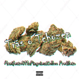 Trás o Tchozen (Explicit)