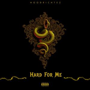 Hard For Me (Explicit)