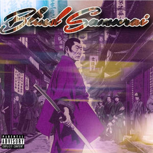 Blind samurai (feat. Lil Kenya) [Explicit]