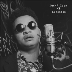 Deck9 Sesh #3: Lamentos (Acústico)