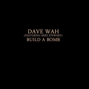 Build a Bomb (feat. Mike Stewart)