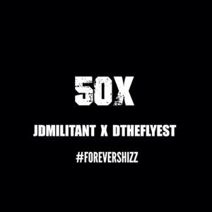 50X #FOREVERSHIZZ (feat. DtheFlyest) [Explicit]