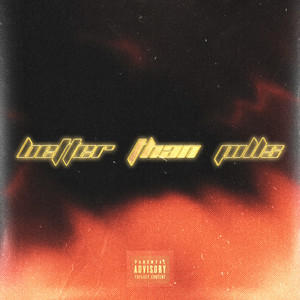 Better Than Pills (Explicit)