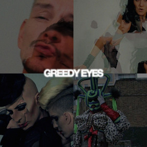 Greedy Eyes (Separately Together)