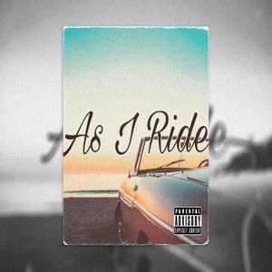 As I Ride (Explicit)