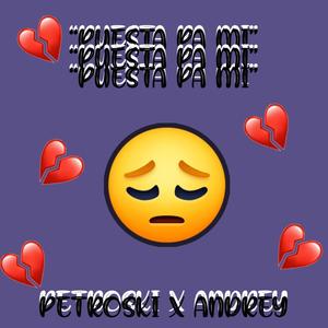 Puesta Pa Mí(feat. Petroski)
