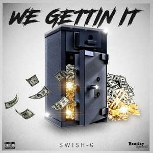 We Gettin It (Explicit)