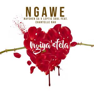 Ngawe(feat. Chantelle Rah)