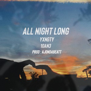 All Night Long (feat. 1OAN3 & Aj Mxricio)