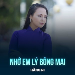 Nhớ em lý bông mai