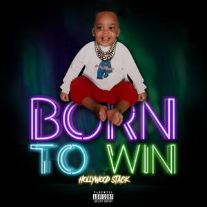 Born To Win (Explicit)