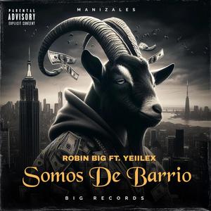 Somos De Barrio (feat. Yeiilex) (Explicit)