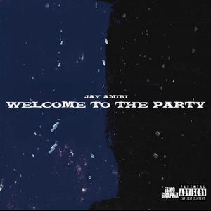 Welcome To The Party (Explicit)