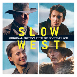 Slow West (Original Motion Picture Soundtrack)