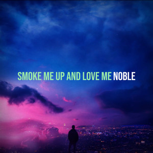 Smoke Me up and Love Me (Explicit)