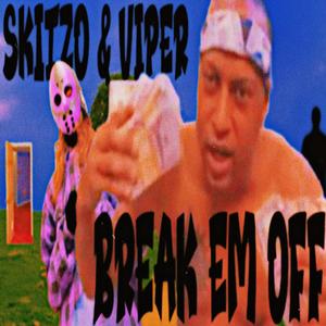 BREAK EM OFF (feat. Viper) [Explicit]