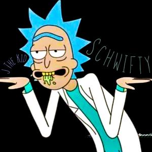Schwifty (Explicit)