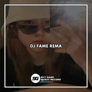 DJ FAME REMA (Instrument)