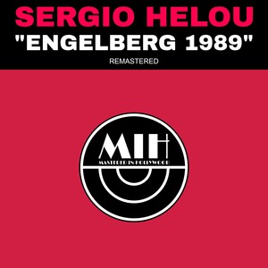 Sergio Helou - Engelberg 1989 (Remastered)