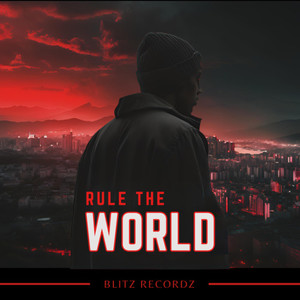 RULE THE WORLD (PART III)