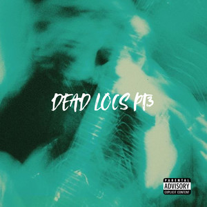 DEAD LOCS PT3 (Explicit)