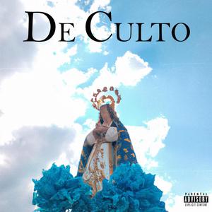 DE CULTO (feat. Kawer Téllez) [Explicit]