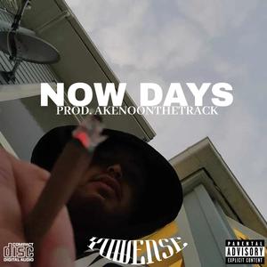 Now Days (feat. TwoBizy) [Explicit]