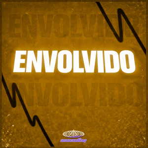 Envolvido (Explicit)