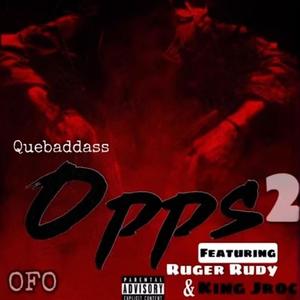 Opps 2 (feat. King Jroc & Ruger Rudy) [Explicit]