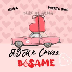 BESAME (feat. ADM, (Prod,Yi-Music & HR Music)