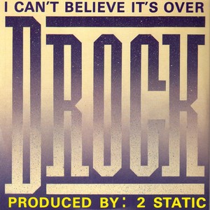 I Can't Believe It's Over (Radio Edit)
