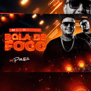 MEGA FUNK BOLA DE FOGO (Explicit)