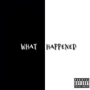 What Happened (Explicit)