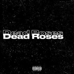 Dead Roses (feat. Novakane )