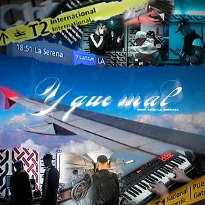 Y Que Mal (feat. Adan La Amenaza)