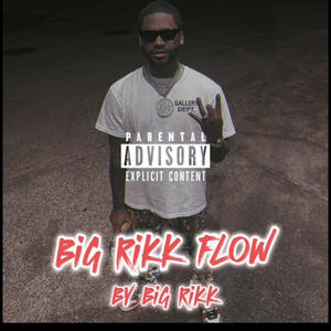 Big Rikk Flow (Explicit)