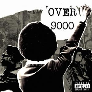 OVER 9000 (Explicit)