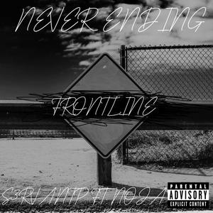 NEVER ENDING (FRONTLINE) (feat. NOJA) [Explicit]