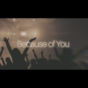 Because of You