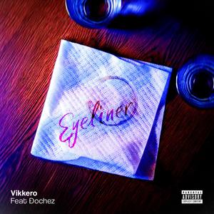 Eyeliner (feat. dochez) (Explicit)