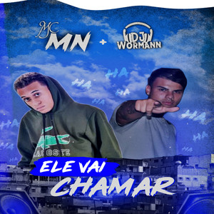 Ele Vai Chamar (Explicit)